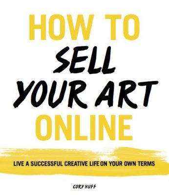 how to start selling your art and why it's important to have a strong online presence