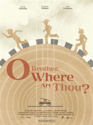 o brother where art thou book: A Journey Through Literary Mystery and Brotherly Bonds Amidst Absurdity